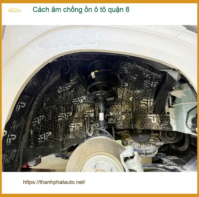 Dịch Vụ Thi Công Cách Âm Chống Ồn Ô Tô Quận 8 - Thi Công Chuyên Nghiệp