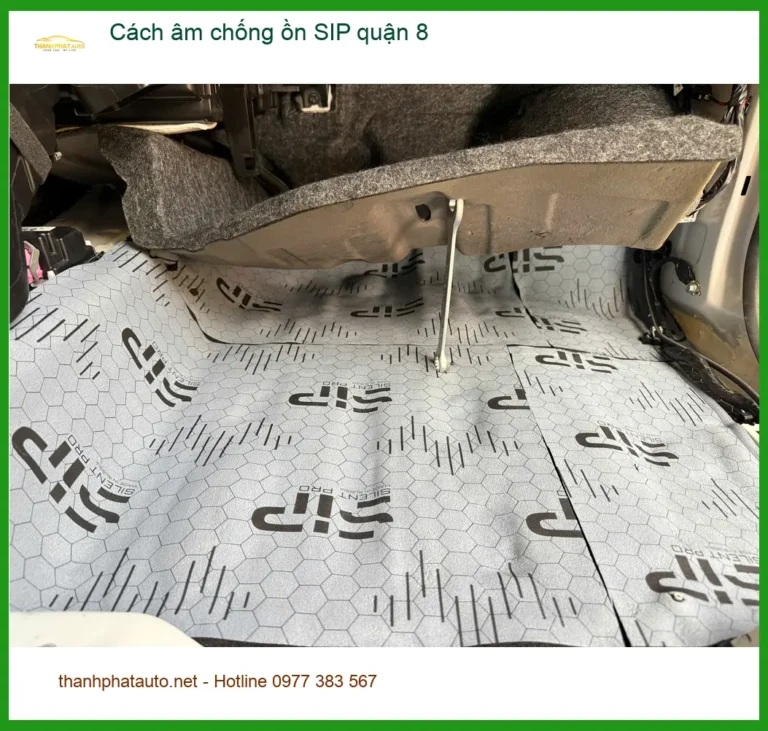 Nơi Lắp Cách Âm Chống Ồn Ô Tô âm chống ồn SIP quận 8 - Giá Tốt TPHCM