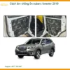 Cách Âm Chống Ồn Subaru Forester 2019 - Trung Tâm Lắp Đặt Uy Tín TPHCM