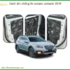 Cách âm chống ồn Subaru Outback 2018 - Địa Chỉ Lắp Đặt Uy Tín TPHCM