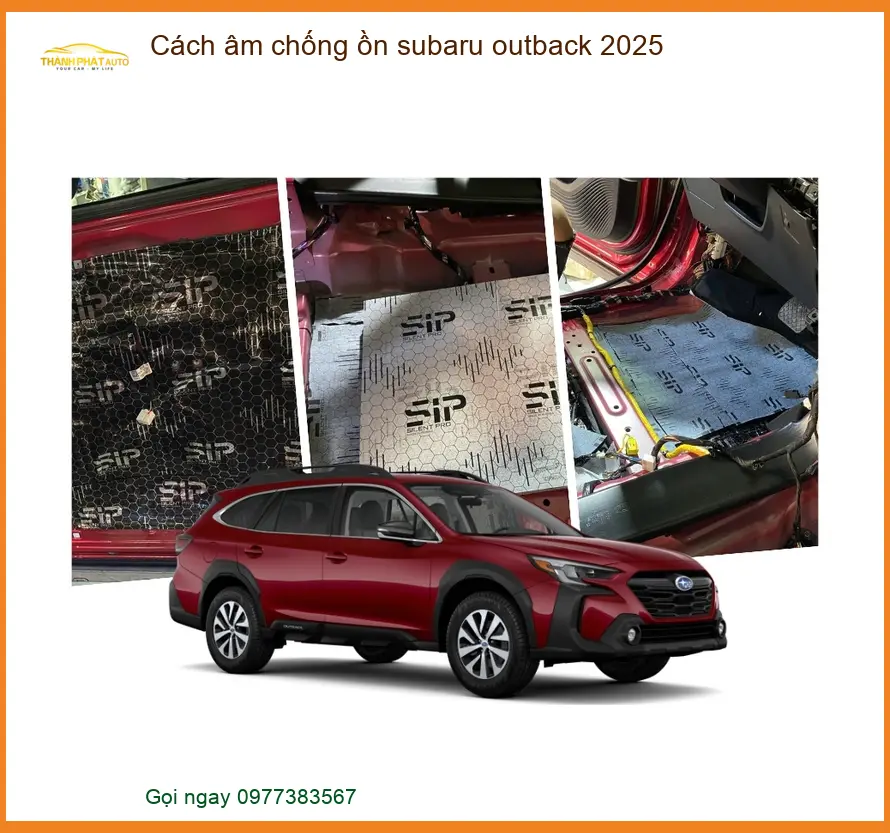Cách âm chống ồn Subaru Outback 2025