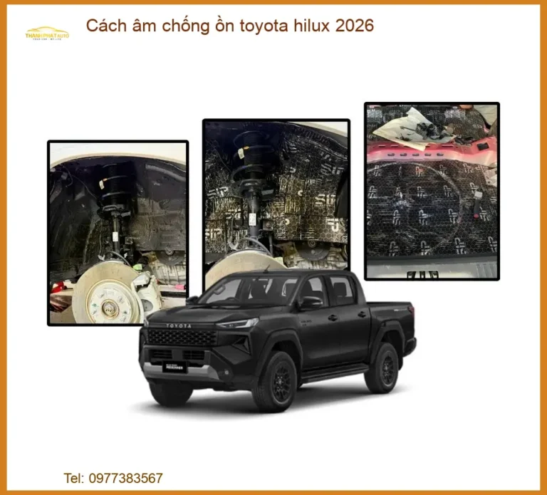 Cách Âm Chống Ồn Toyota Hilux 2026 - Trung Tâm Lắp Đặt Uy Tín TPHCM