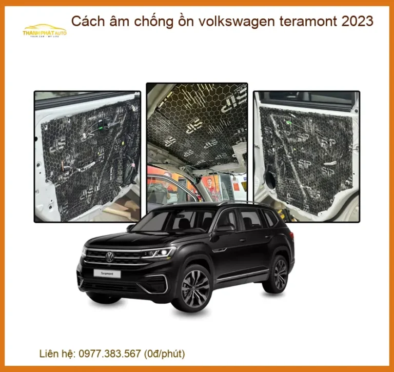 Cách âm chống ồn volkswagen teramont 2023