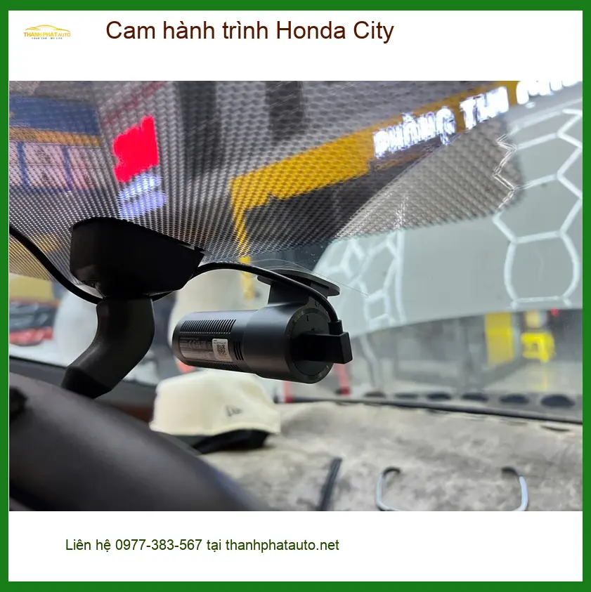 Anh Tùng lắp cam hành trình Honda City tại Quận Thủ Đức để an tâm khi lái xe
