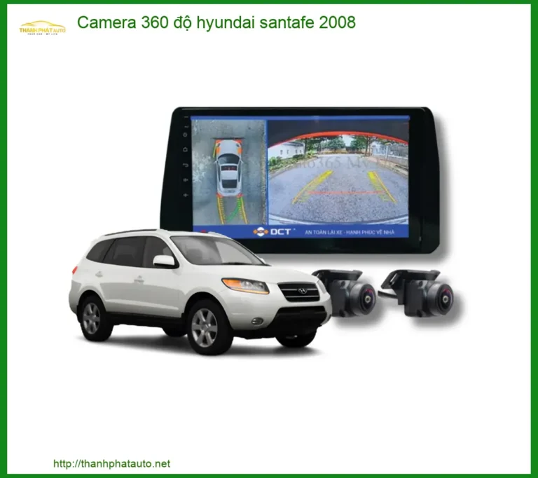 Camera 360 độ Hyundai Santafe 2008 - Địa Chỉ Lắp Đặt Uy Tín TPHCM