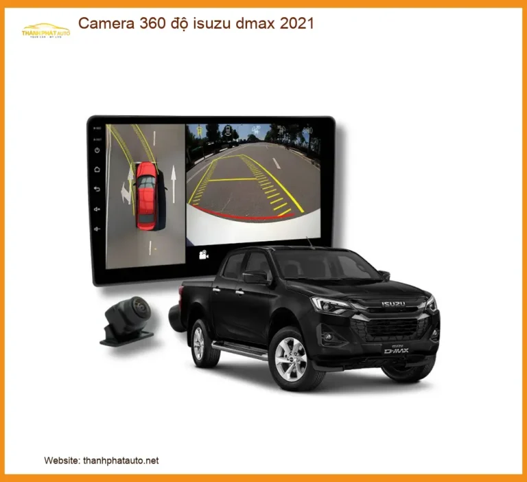Camera 360 độ Isuzu Dmax 2021 - Trung Tâm Gắn Chính Hãng TPHCM