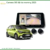 Camera 360 độ Kia Morning 2023 - Trung Tâm Lắp Đặt Chính Hãng TPHCM
