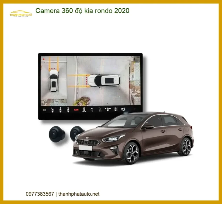 Camera 360 Độ Kia Rondo 2020 - Địa Chỉ Lắp Đặt Chính Hãng TPHCM