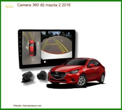 Camera 360 độ Mazda 2 2016 - Trung Tâm Lắp Đặt Uy Tín Giá Tốt TPHCM