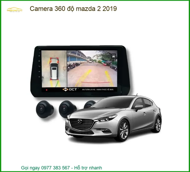 Camera 360 độ Mazda 2 2019 - Nơi Gắn Camera 360 Chính Hãng TPHCM
