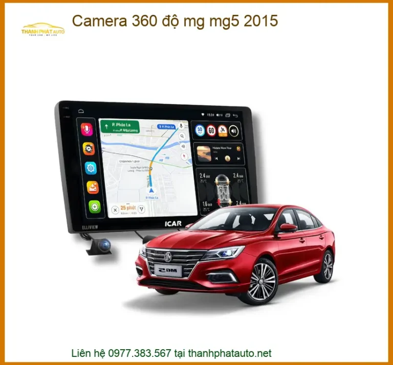 Camera 360 độ MG MG5 2015 - Địa Chỉ Lắp Đặt Chính Hãng Uy Tín TPHCM