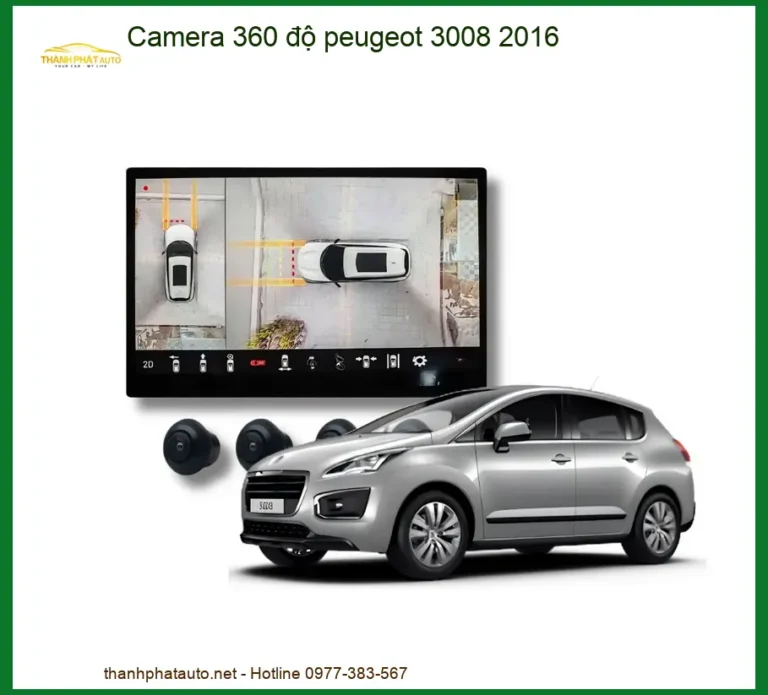 Camera 360 độ Peugeot 3008 2016 - Trung Tâm Lắp Đặt Uy Tín TPHCM