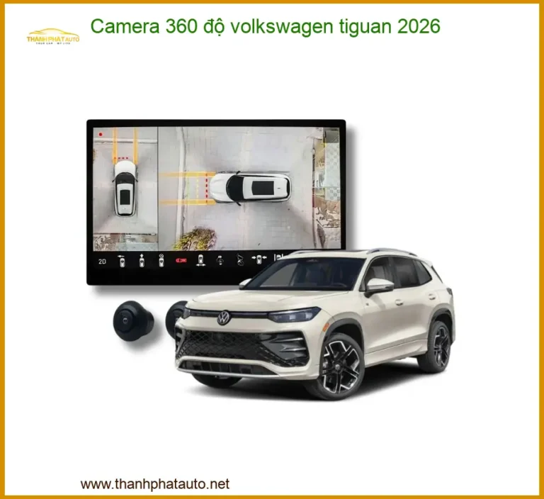 Camera 360 Độ Volkswagen Tiguan 2026 - Trung Tâm Lắp Đặt Uy Tín TPHCM