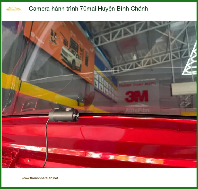 Cửa Hàng Gắn Camera Hành Trình Ô Tô 70mai Tại Huyện Bình Chánh - Giá Tốt TPHCM