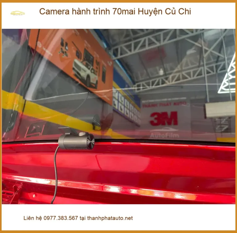 Nơi Lắp Camera Hành Trình Ô Tô hành trình 70mai Huyện Củ Chi - Giá Tốt TPHCM