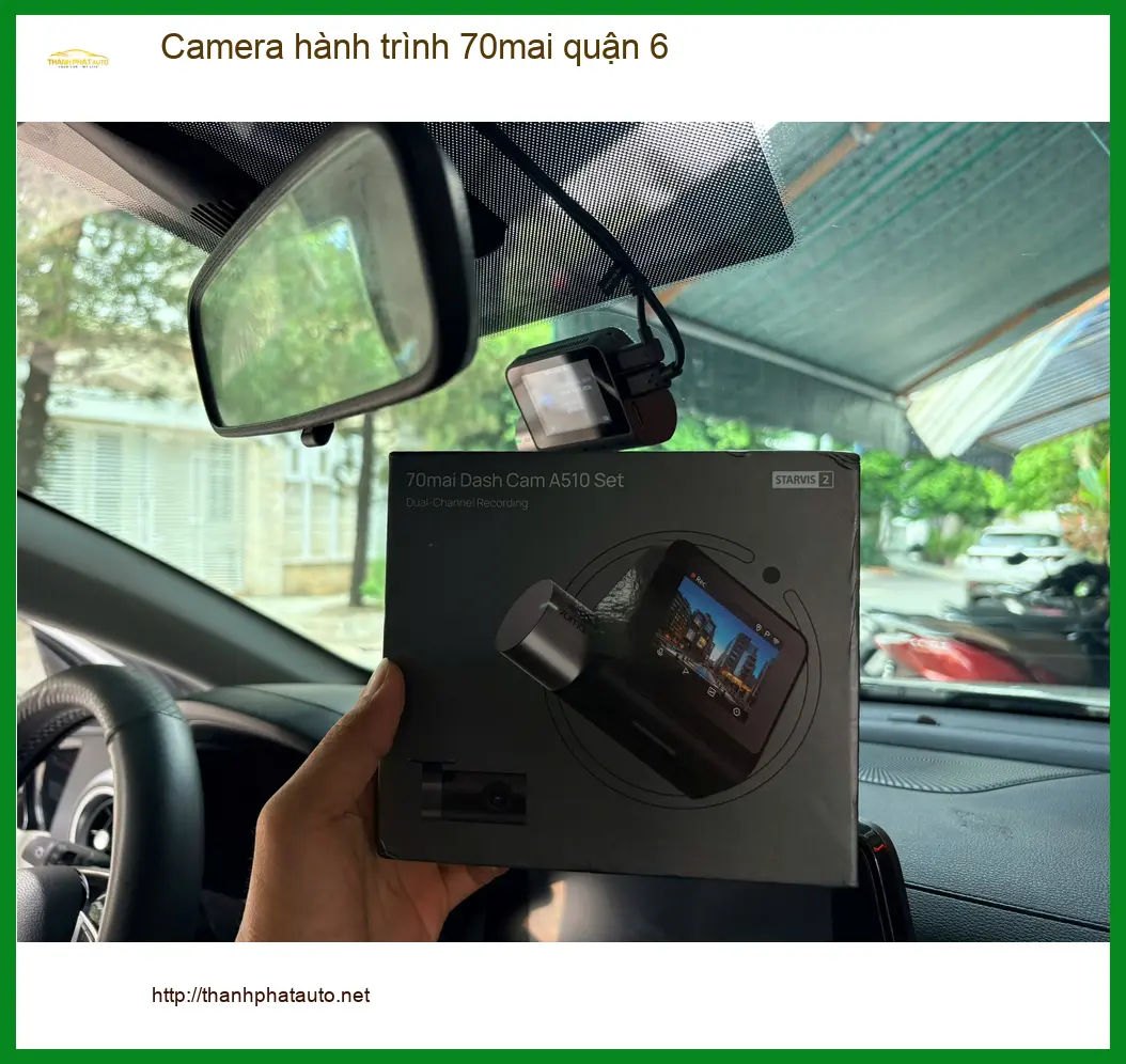 Nơi Gắn Camera Hành Trình Ô Tô hành trình 70mai quận 6 - Giá Tốt TPHCM