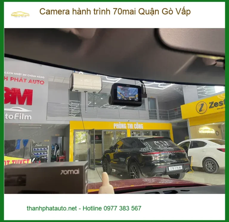 Địa Chỉ Lắp Đặt Camera Hành Trình Ô Tô 70mai Quận Gò Vấp - Gắn Nhanh Trong Ngày