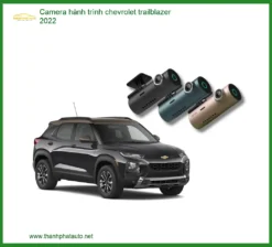 Camera hành trình Chevrolet Trailblazer 2022 - Địa Chỉ Lắp Đặt Chính Hãng TPHCM