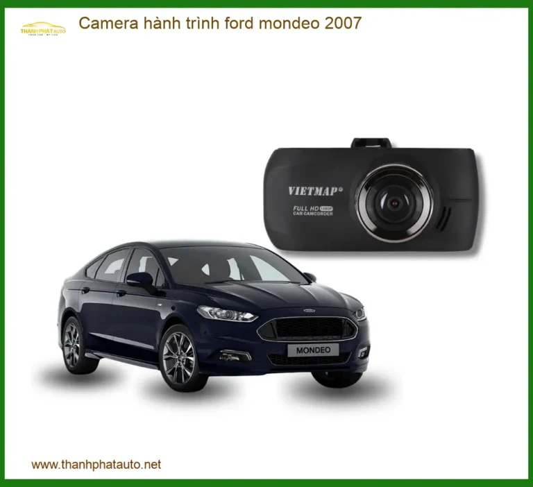 Camera Hành Trình Ford Mondeo 2007 - Trung Tâm Lắp Đặt Chính Hãng TPHCM