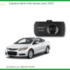 Camera Hành Trình Honda Civic 2012 - Địa Chỉ Lắp Đặt Uy Tín TPHCM