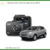 Camera Hành Trình Hyundai Tucson 2013 - Địa Chỉ Lắp Đặt Uy Tín TPHCM