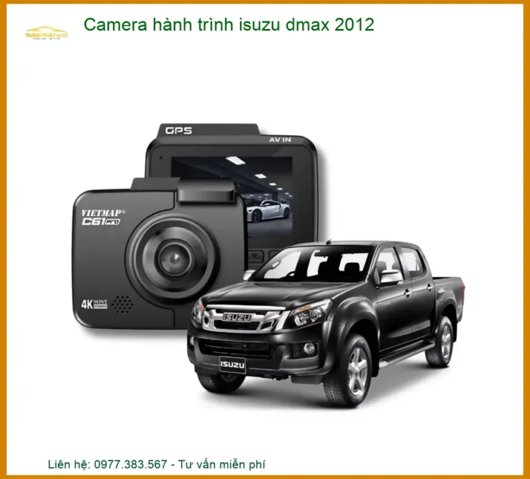 Camera Hành Trình Isuzu Dmax 2012 - Địa Chỉ Lắp Đặt Uy Tín TPHCM