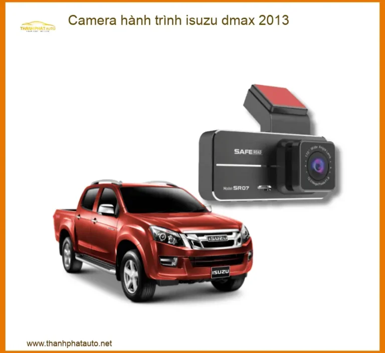 Camera Hành Trình Isuzu Dmax 2013 - Địa Chỉ Lắp Đặt Chính Hãng Giá Tốt TPHCM