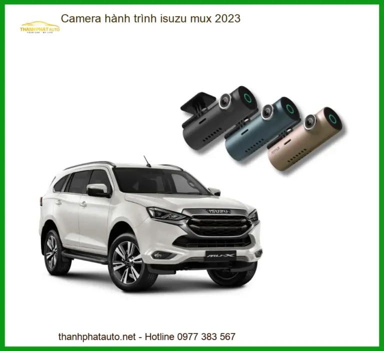Camera Hành Trình Isuzu MU-X 2023 - Địa Chỉ Lắp Đặt Chính Hãng TPHCM