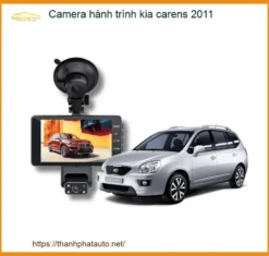 Camera hành trình Kia Carens 2011 - Địa Chỉ Lắp Đặt Uy Tín TPHCM