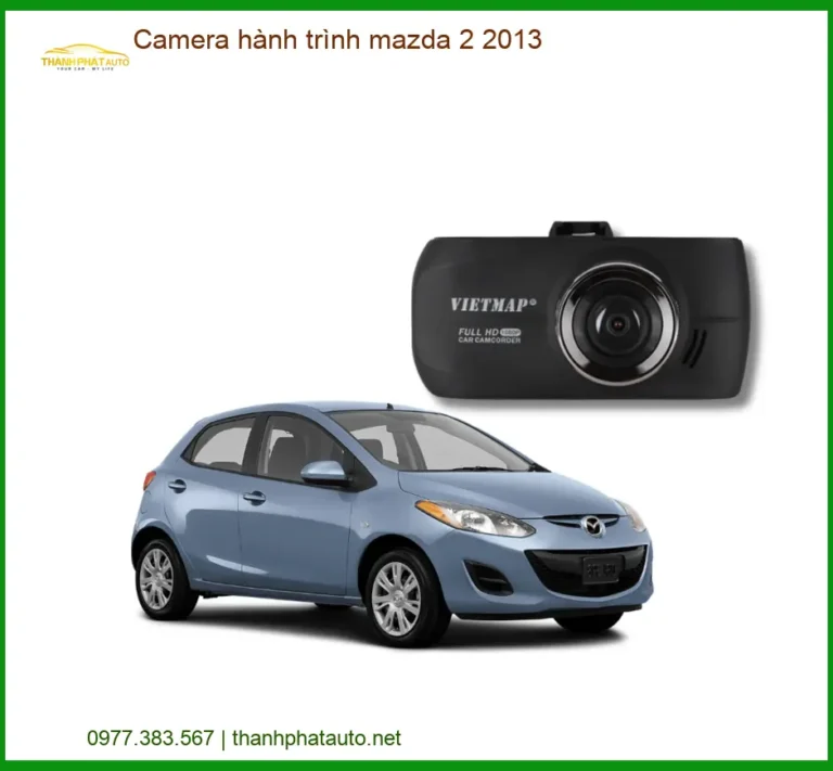 Camera Hành Trình Mazda 2 2013 - Trung Tâm Nâng Cấp Chính Hãng TPHCM