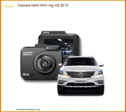 Camera hành trình MG RX5 2013 - Địa Chỉ Lắp Đặt Chính Hãng Giá Tốt TPHCM
