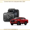 Camera Hành Trình Mitsubishi Triton 2024 - Địa Chỉ Lắp Đặt Uy Tín TPHCM