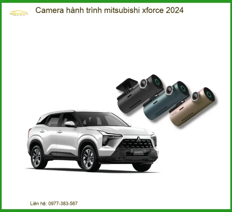 Camera Hành Trình Mitsubishi Xforce 2024 - Trung Tâm Lắp Đặt Chính Hãng TPHCM