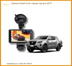 Camera Hành Trình Nissan Navara 2017 - Địa Chỉ Lắp Đặt Uy Tín TPHCM