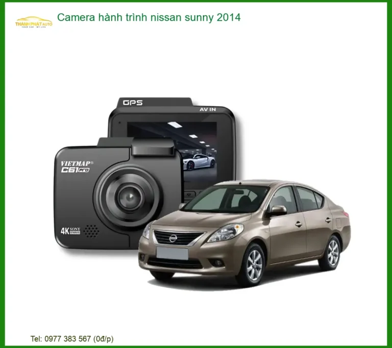 Camera Hành Trình Nissan Sunny 2014 - Trung Tâm Lắp Đặt Uy Tín TPHCM
