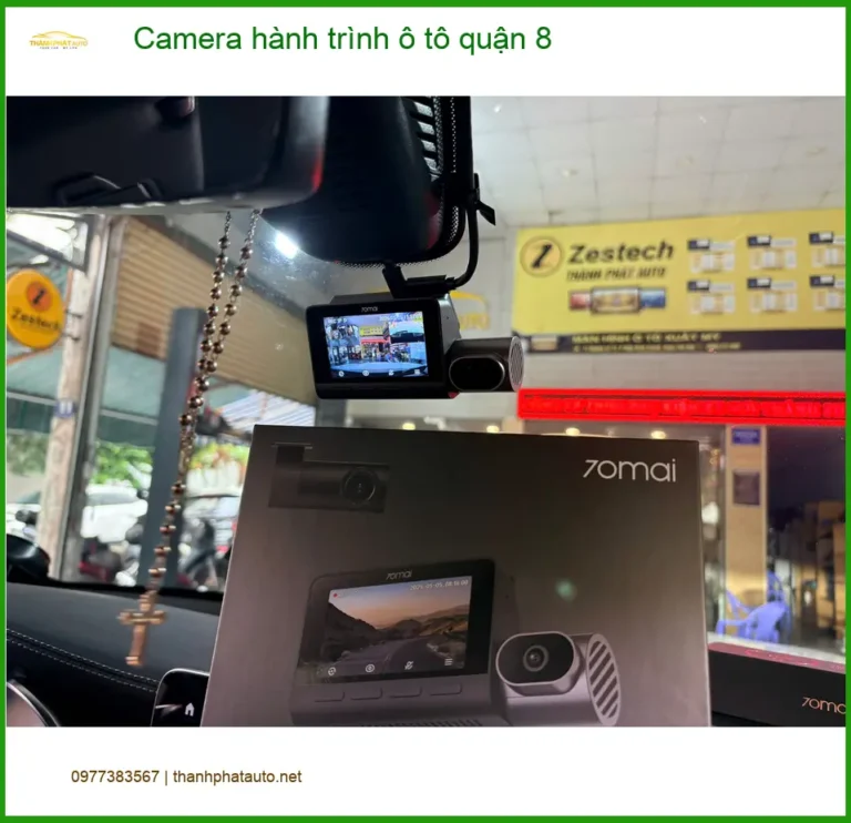 Địa Chỉ Gắn Camera Hành Trình Ô Tô Tại Quận 8 - Gắn Nhanh Trong Ngày