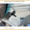 Địa Chỉ Lắp Camera Hành Trình Ô Tô Quận Bình Thạnh - Giá Tốt TPHCM