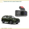 Camera hành trình Subaru Forester 2023 - Địa Chỉ Lắp Đặt Uy Tín TPHCM