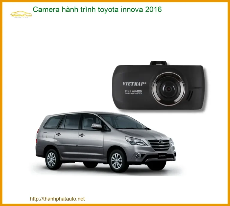 Camera Hành Trình Toyota Innova 2016 - Địa Chỉ Lắp Đặt Uy Tín TPHCM
