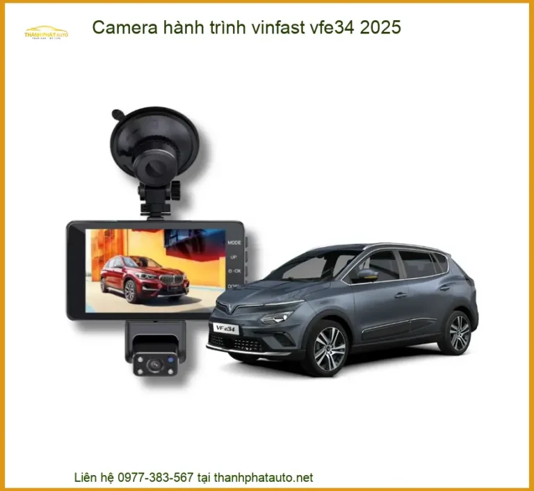 Camera hành trình Vinfast VF e34 2025 - Địa Chỉ Lắp Đặt Chính Hãng TPHCM