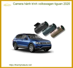 Camera Hành Trình Volkswagen Tiguan 2020 - Địa Chỉ Lắp Đặt Uy Tín TPHCM