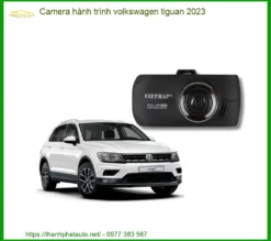 Camera Hành Trình Volkswagen Tiguan 2023 - Địa Chỉ Lắp Đặt Uy Tín TPHCM