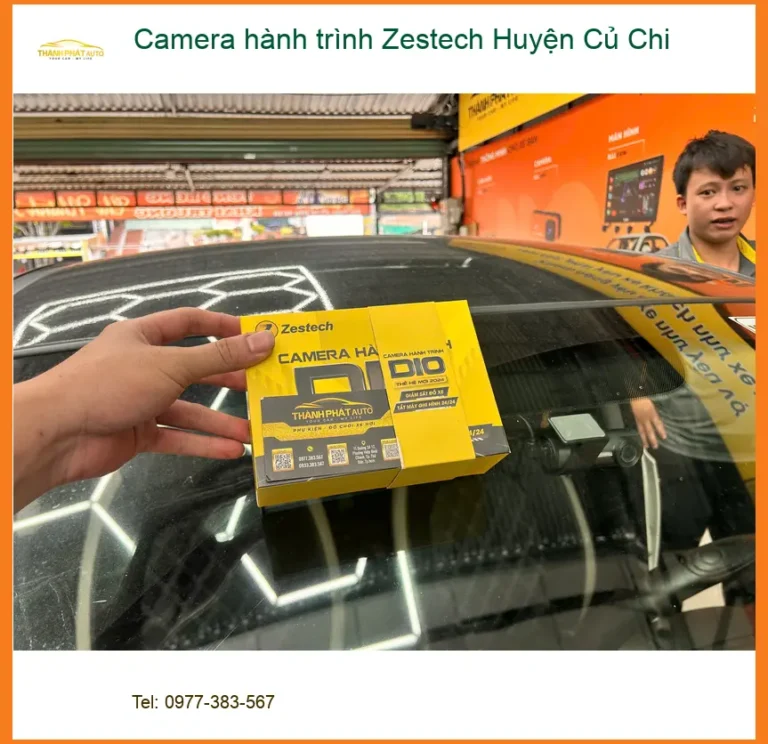 Nơi Gắn Camera Hành Trình Ô Tô hành trình Zestech Huyện Củ Chi - Giá Tốt TPHCM