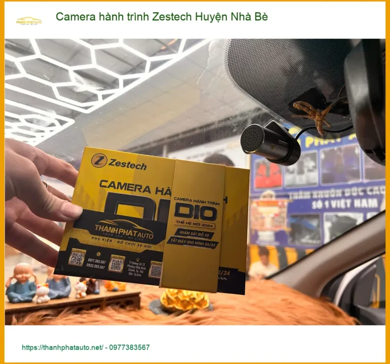 Địa Chỉ Gắn Camera Hành Trình Ô Tô Zestech Huyện Nhà Bè - Gắn Nhanh Trong Ngày