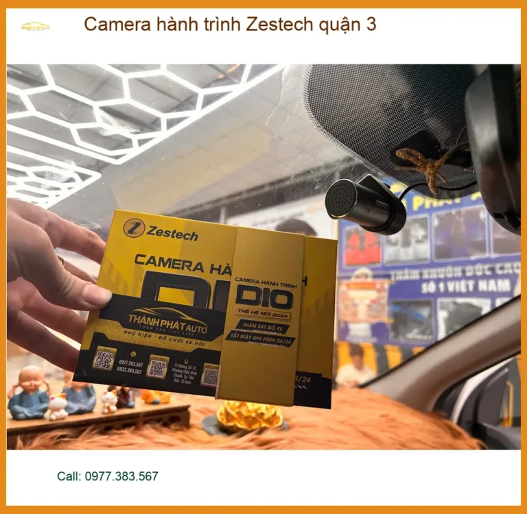 Trung Tâm Lắp Camera Hành Trình Ô Tô Zestech quận 3 - Gắn Nhanh Trong Ngày