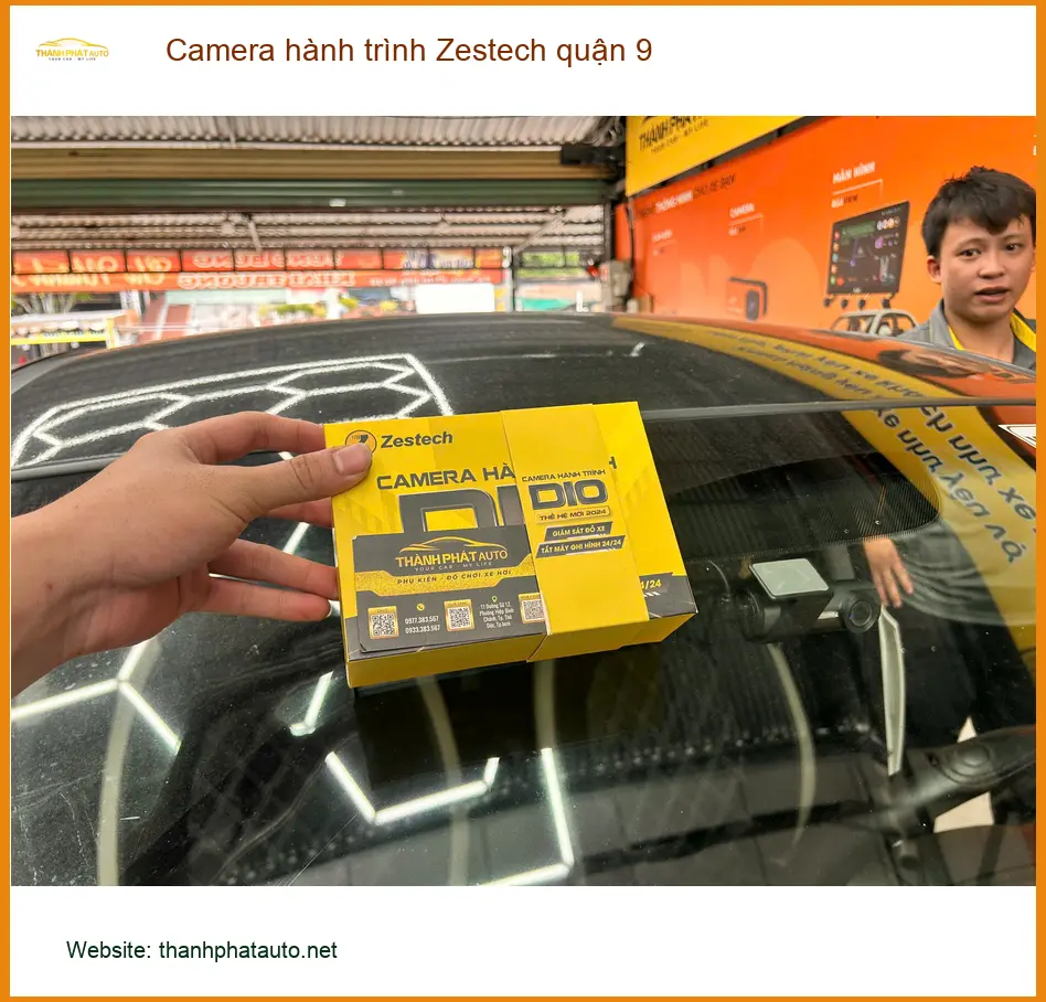 Trung Tâm Gắn Camera Hành Trình Zestech Ô Tô Quận 9 - Gắn Nhanh Trong Ngày