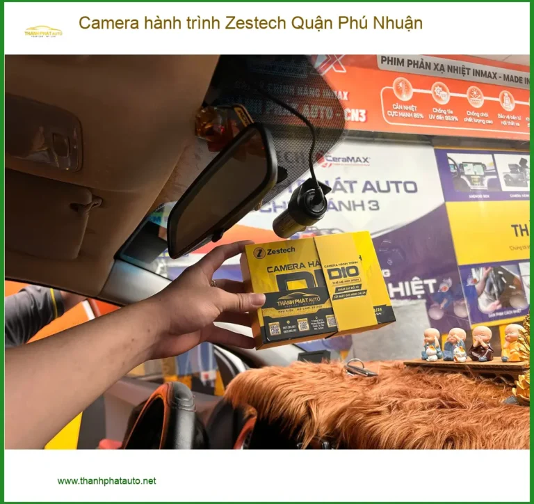 Địa Chỉ Lắp Camera Hành Trình Ô Tô Zestech Quận Phú Nhuận - Gắn Nhanh Trong Ngày