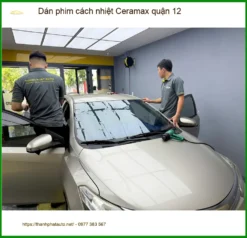 Nơi Dán Phim Cách Nhiệt Ô Tô phim cách nhiệt Ceramax quận 12 - Giá Tốt TPHCM
