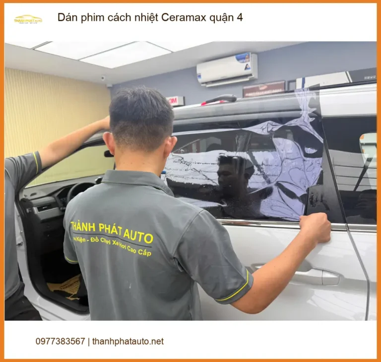 Địa Chỉ Dán Phim Cách Nhiệt Ô Tô Ceramax tại Quận 4 - Giá Tốt TPHCM