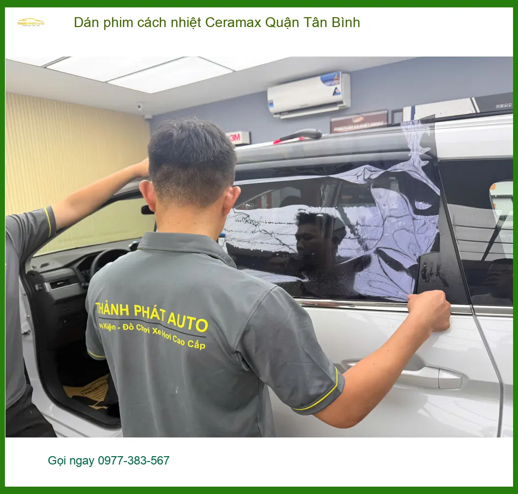 Trung Tâm Dán Phim Cách Nhiệt Ceramax Quận Tân Bình - Thi Công Chuyên Nghiệp